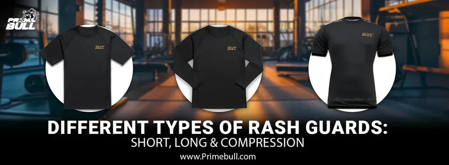 Different Types of Rash Guards: Short, Long & Compression
